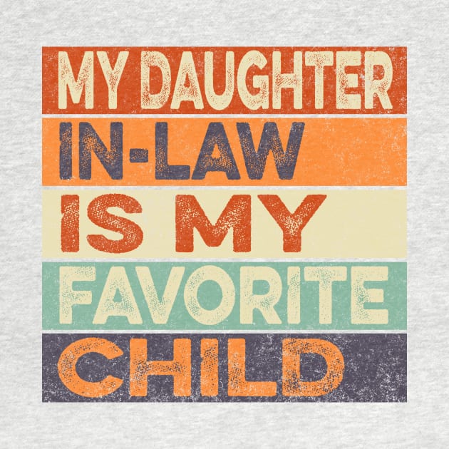 My Daughter In Law Is My Favorite Child Vintage by Rochelle Lee Elliott